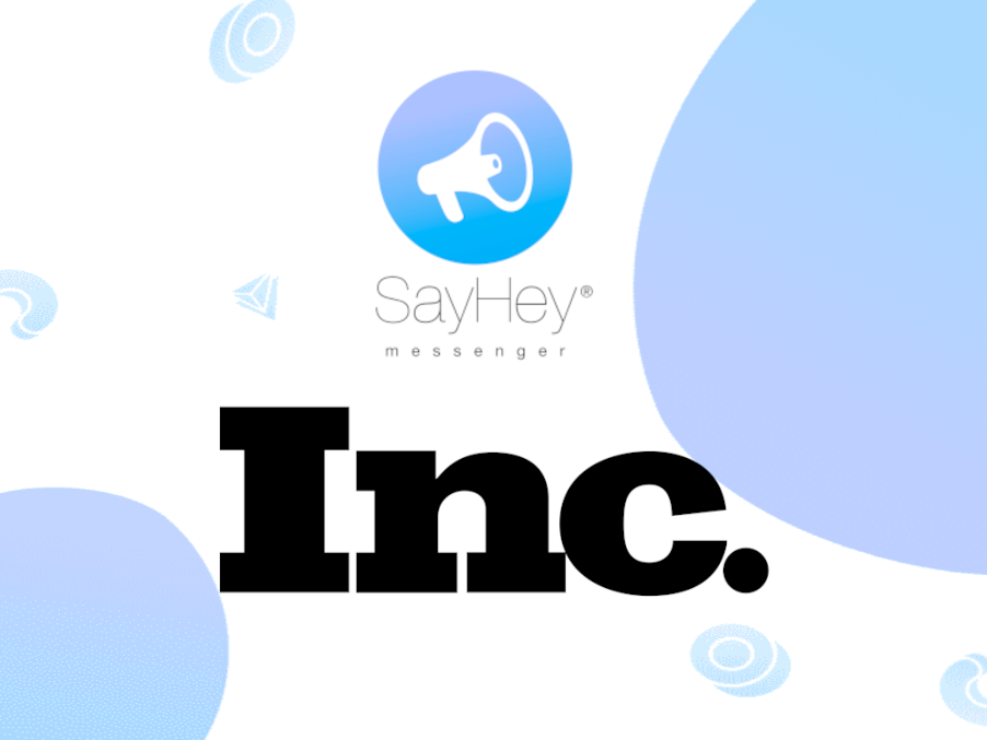 Inc. Points to SayHey Messenger® as Example of an App for Previously Unaddressed Use Case