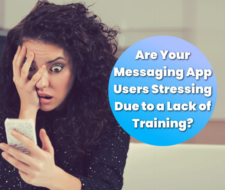 The Benefits of a User Training Program for a Business Messaging App The Benefits of a User Training Program for a Business Messaging App